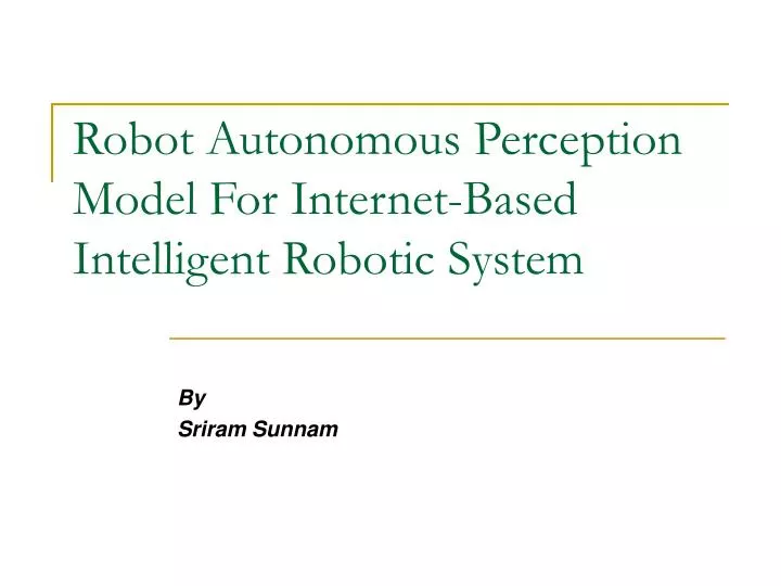 robot autonomous perception model for internet based intelligent robotic system