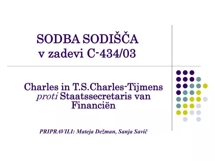 sodba sodi a v zadevi c 434 03