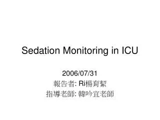 Sedation Monitoring in ICU