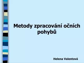 metody zpracov n o n ch pohyb
