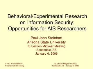 Behavioral/Experimental Research on Information Security: Opportunities for AIS Researchers