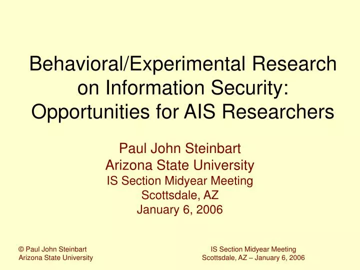 behavioral experimental research on information security opportunities for ais researchers