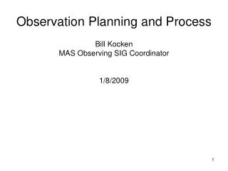 Observation Planning and Process