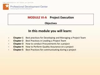 MODULE VI-A Project Execution Objectives