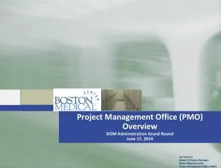 Project Management Office (PMO) Overview DOM Administration Grand Round June 17, 2014