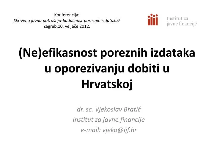 ne efikasnost poreznih izdataka u oporezivanju dobiti u hrvatskoj