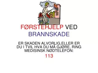 f rstehjelp ved brannskade