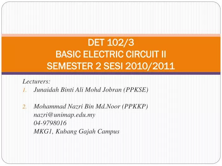 det 102 3 basic electric circuit ii semester 2 sesi 2010 2011