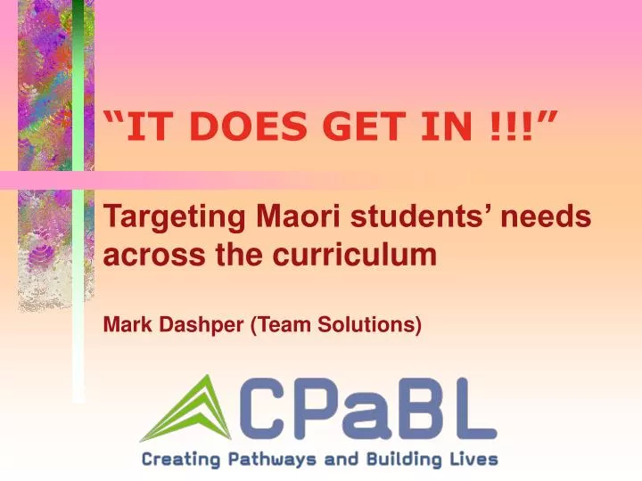 it does get in targeting maori students needs across the curriculum mark dashper team solutions
