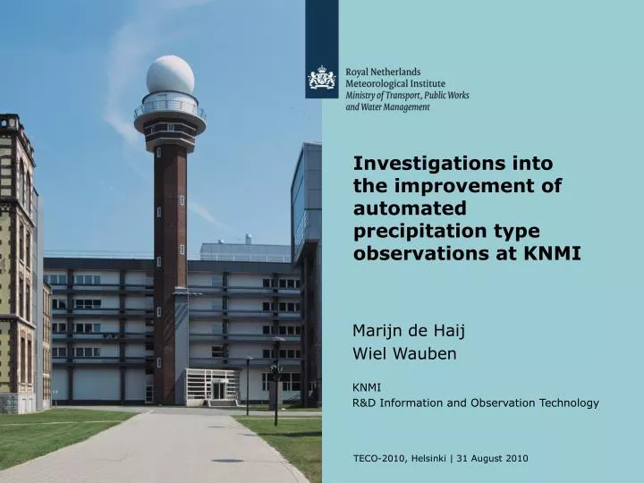 investigations into the improvement of automated precipitation type observations at knmi