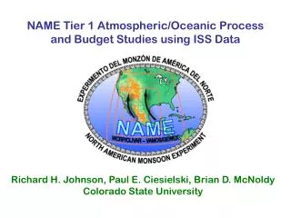 NAME Tier 1 Atmospheric/Oceanic Process and Budget Studies using ISS Data