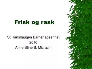frisk og rask