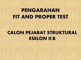 pengarahan fit and proper test