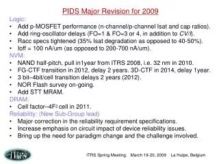 PIDS Major Revision for 2009 Logic: