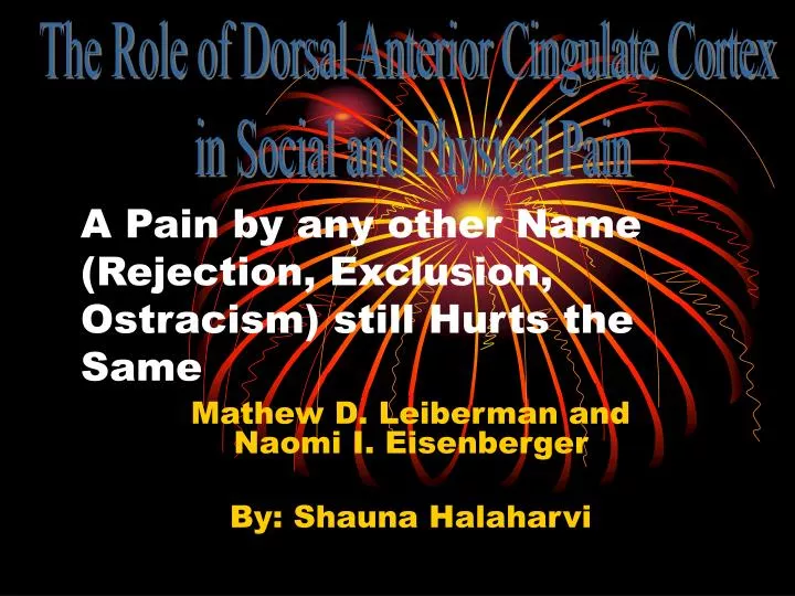 a pain by any other name rejection exclusion ostracism still hurts the same
