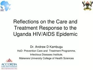 Reflections on the Care and Treatment Response to the Uganda HIV/AIDS Epidemic