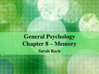 General Psychology Chapter 8 – Memory