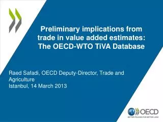 Raed Safadi, OECD Deputy-Director, Trade and Agriculture Istanbul, 14 March 2013