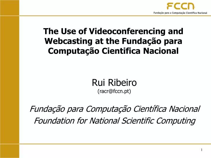 the use of videoconferencing and webcasting at the funda o para computa o cientifica nacional