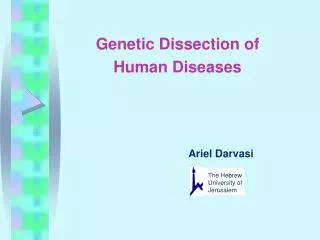 Genetic Dissection of Human Diseases