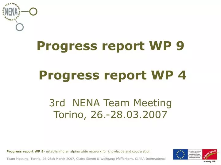 progress report wp 9 progress report wp 4 3rd nena team meeting torino 26 28 03 2007