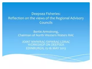 Deepsea Fisheries: Reflection on the views of the Regional Advisory Councils