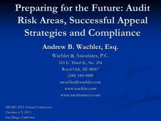 Preparing for the Future: Audit Risk Areas, Successful Appeal Strategies and Compliance