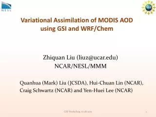 Variational Assimilation of MODIS AOD using GSI and WRF/ Chem