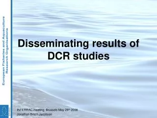 Disseminating results of DCR studies