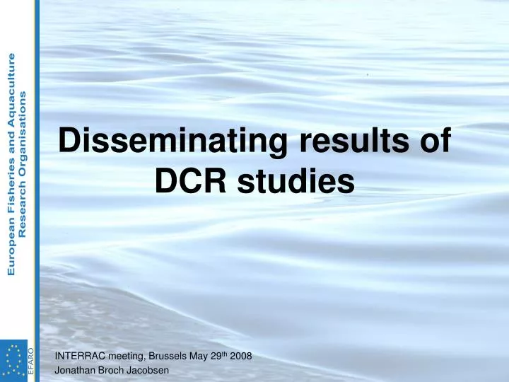 disseminating results of dcr studies