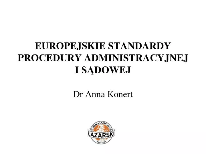 europejskie standardy procedury administracyjnej i s dowej