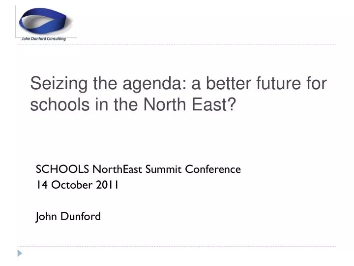 seizing the agenda a better future for schools in the north east