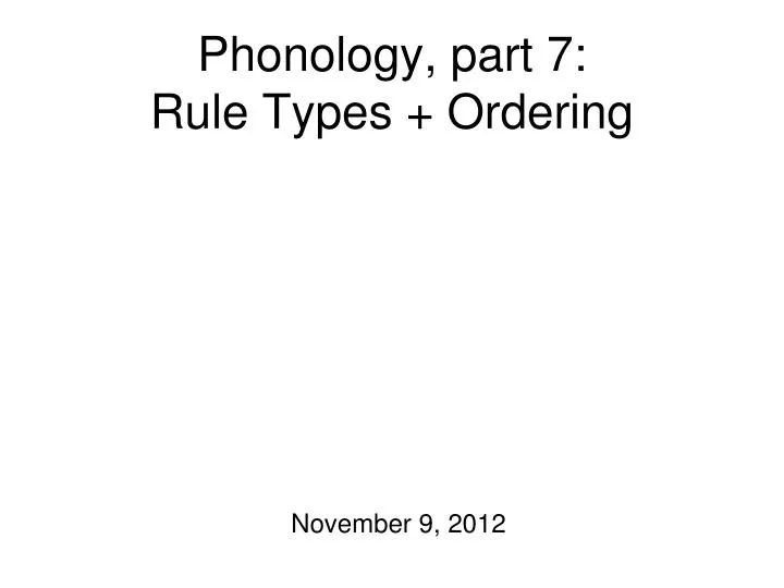 phonology part 7 rule types ordering