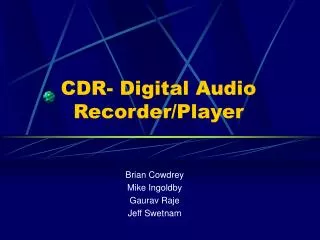 CDR- Digital Audio Recorder/Player