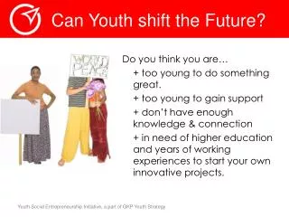 Can Youth shift the Future?