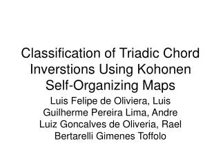 Classification of Triadic Chord Inverstions Using Kohonen Self-Organizing Maps