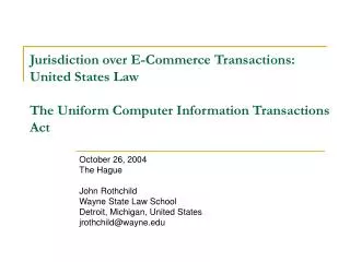 October 26, 2004 The Hague John Rothchild Wayne State Law School Detroit, Michigan, United States