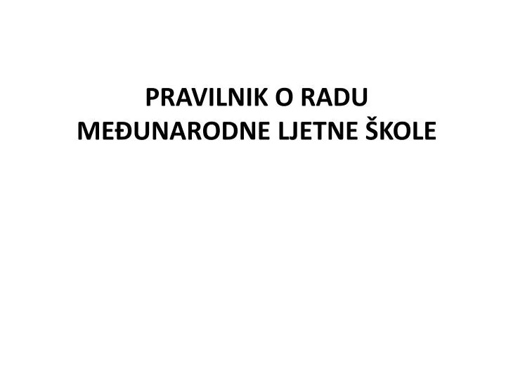 pravilnik o radu me unarodne ljetne kole