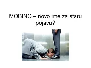 mobing novo ime za staru pojavu