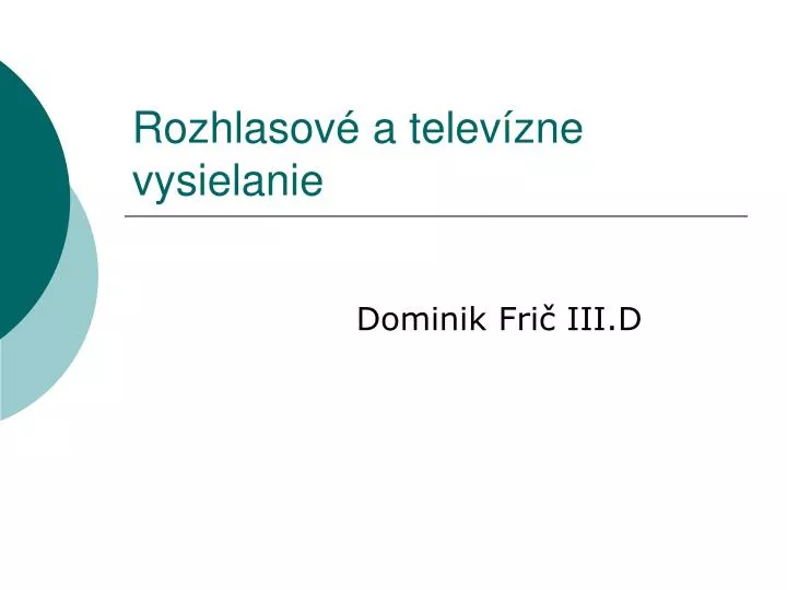 rozhlasov a telev zne vysielanie