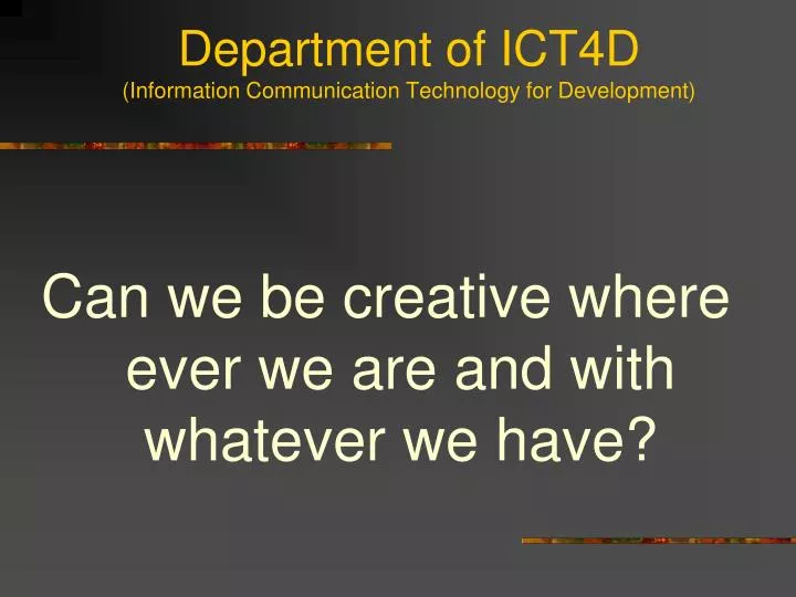 department of ict4d information communication technology for development