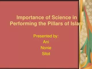 Importance of Science in Performing the Pillars of Islam