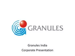Granules India Corporate Presentation
