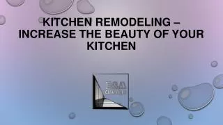 Kitchen Remodeling – Increase The Beauty of Your Kitchen