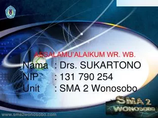 assalamu alaikum wr wb nama drs sukartono nip 131 790 254 unit sma 2 wonosobo