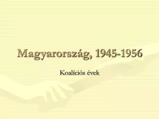 magyarorsz g 1945 1956
