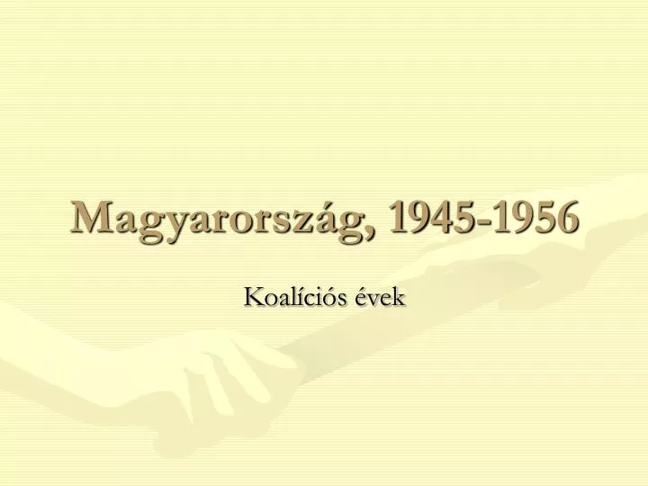 magyarorsz g 1945 1956