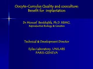 Oocyte - Cumulus Quality and cooculture : Benefit for implantation