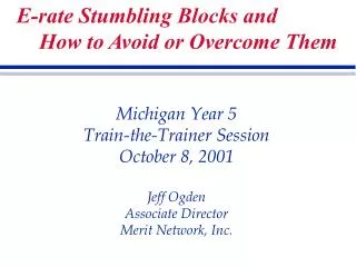 E-rate Stumbling Blocks and 	How to Avoid or Overcome Them