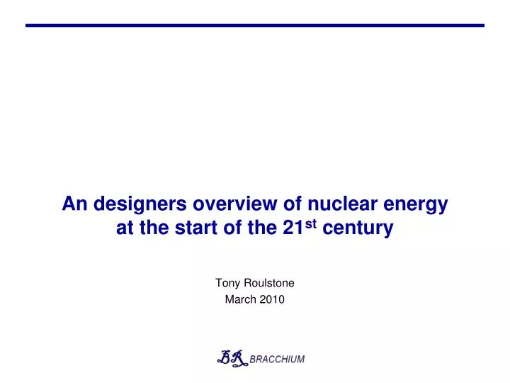 an designers overview of nuclear energy at the start of the 21 st century